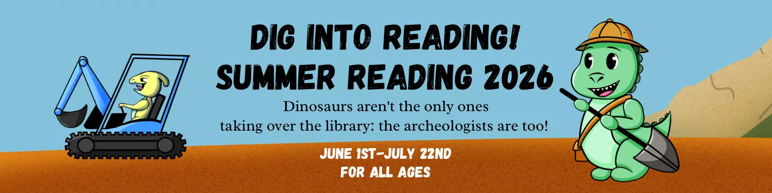 Dig Into Summer Reading. Summer Reading program theme is dinosaurs and begins June 1st. Image is of green t-rex named Tome holding a shovel and wearing a pit helmet